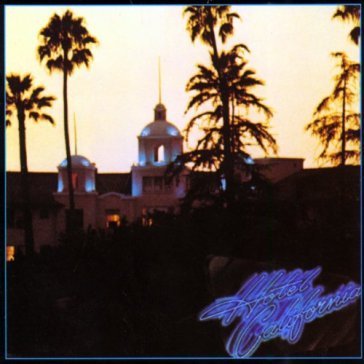 Hotel california Eagles