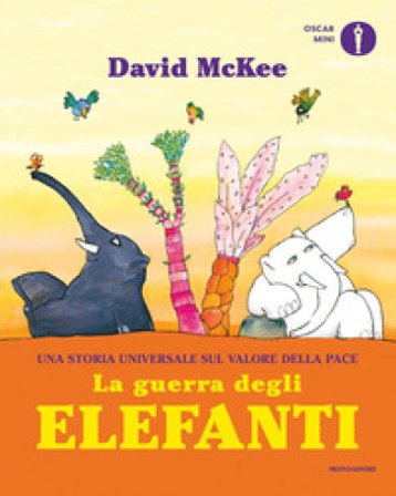 La guerra degli elefanti. Ediz. a colori David McKee