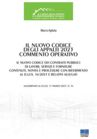 Il nuovo codice degli appalti 2023. Commento operativo Marco Agliata