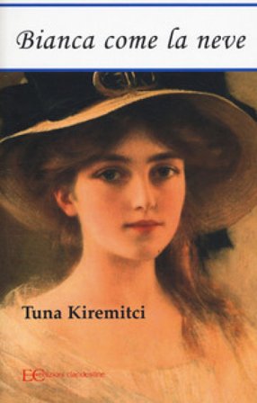 Bianca come la neve Kiremitci Tuna