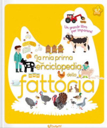 La mia prima enciclopedia della fattoria. Ediz. illustrata Cécile Jugla