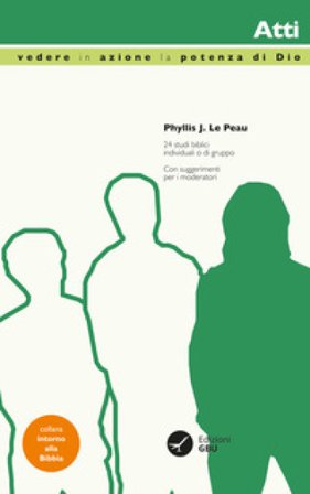 Vedere in azione la potenza di Dio. Atti Phyllis J. Le Peau