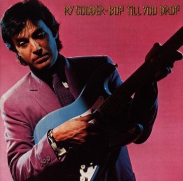 Bop till you drop Ry Cooder