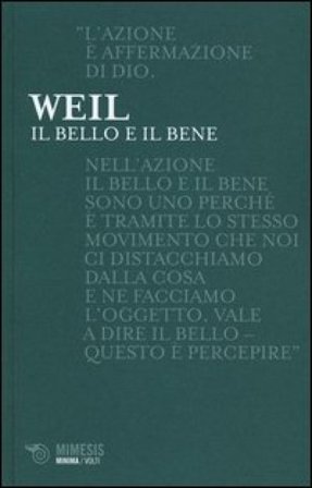 Il bello e il bene Simone Weil