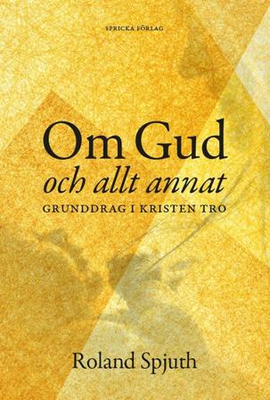 Om Gud och allt annat: Grunddrag i kristen tro