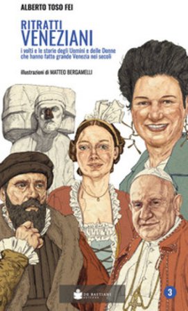 Ritratti veneziani. Vol. 3 Alberto Toso Fei