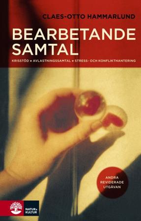 Bearbetande samtal : Krisstöd, avlastningssamtal, stress- och konflikth