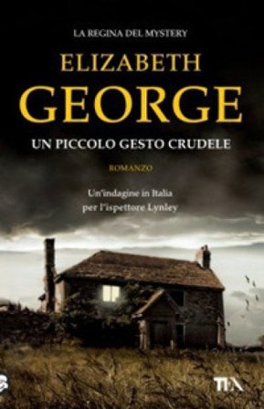 Un piccolo gesto crudele Elizabeth George