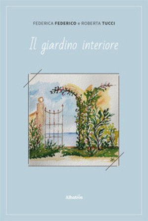 Il giardino interiore Federica Federico