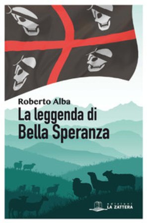 La leggenda di Bella Speranza Roberto Alba