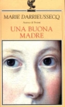 Una buona madre Marie Darrieussecq