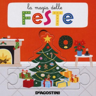 La magia delle feste. Ediz. a colori Beatrice Tinarelli
