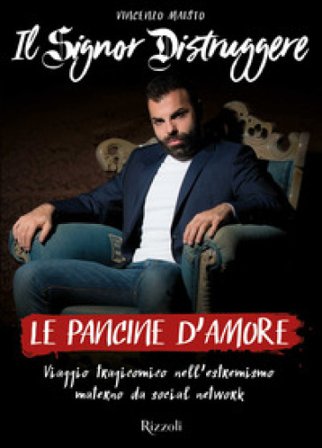 Le pancine d'amore. Viaggio tragicomico nell'estremismo materno da social network Vincenzo Maisto