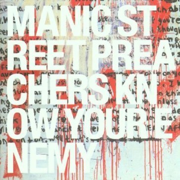 Know your enemy Manic Street Preache