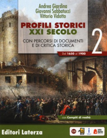 Profili storici XXI secolo. Con percorsi di documenti e di critica storica. Per il triennio delle Scuole superiori. Con ebook. Con espansione online. 