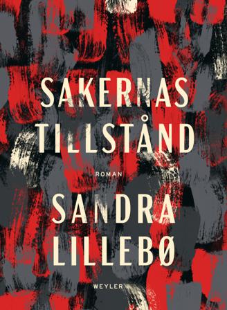 Sakernas tillstånd - Bok av Sandra Lillebø - Inbunden