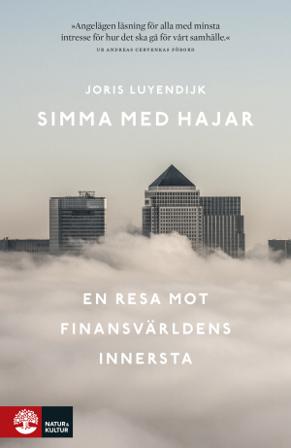 Simma med hajar : en resa mot finansvärldens innersta - Bok av Joris Luyendijk - Pocket