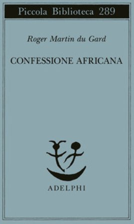 Confessione africana Roger Martin du Gard