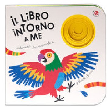 Il libro intorno a me. Ediz. a colori Gabriele Clima
