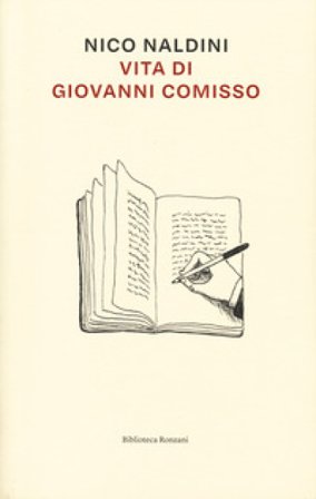 Vita di Giovanni Comisso Nico Naldini