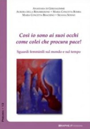 Così io sono ai suoi occhi come colei che procura pace (Ct 8,10). Sguardi femminili sul mondo e sul tempo Anastasia di Gerusalemme