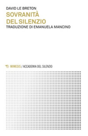Sovranità del silenzio David Le Breton