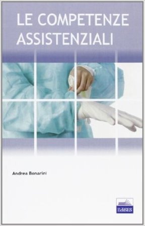 Le competenze assistenziali Andrea Bonarini