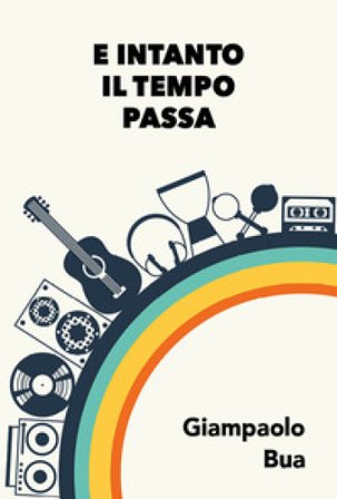 E intanto il tempo passa Giampaolo Bua