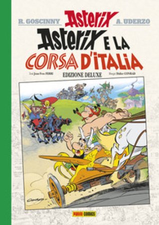 Asterix e la corsa d'Italia. Ediz. deluxe Jean-Yves Ferri