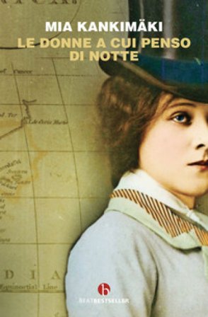 Le donne a cui penso di notte Mia Kankimaki