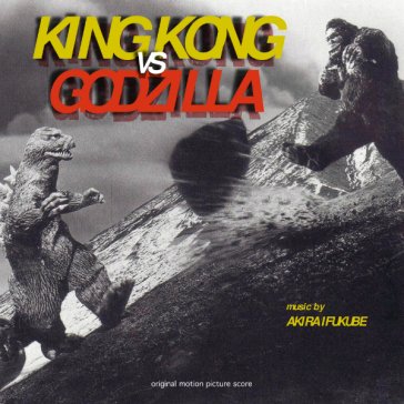 King kong vs godzilla Akira Ifukube