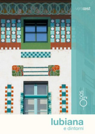 Lubiana e dintorni. Con cartina Marco Vertovec