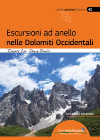 Escursioni ad anello nelle Dolomiti occidentali Roberto Ciri