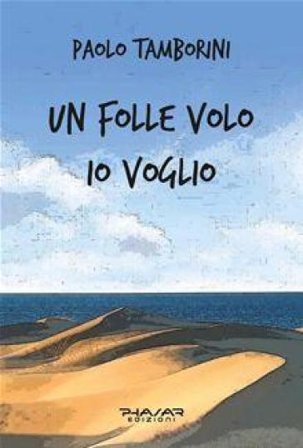 Un folle volo io voglio Paolo Tamborini
