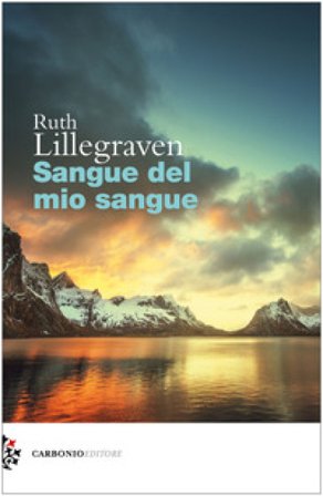 Sangue del mio sangue Ruth Lillegraven