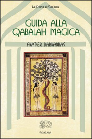 Guida alla Qabalah magica Frater Barrabbas