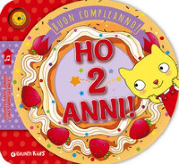 Ho 2 anni! Buon compleanno! Matteo Faglia