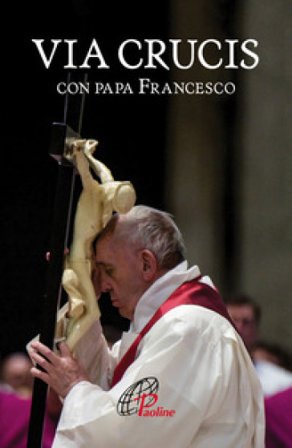 Via crucis con papa Francesco Papa Francesco (Jorge Mario Bergoglio)