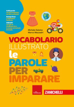 Vocabolario illustrato. Le parole per imparare. Con Contenuto digitale per accesso online Michele Daloiso