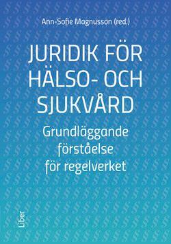 Juridik för hälso- och sjukvård - grundläggande förståelse för regelverket
