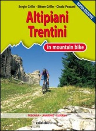 Altipiani trentini in mountain bike Sergio Grillo