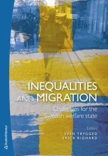Inequalities and migration - Challenges for the Swedish welfare state