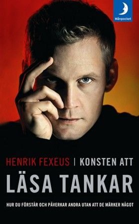Konsten att läsa tankar : hur du förstår och påverkar andra utan att de märker något, ISBN: 9789172321403