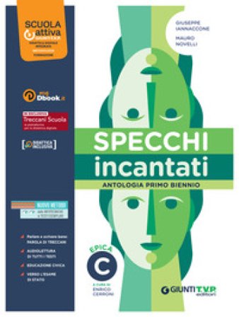 Specchi incantati. Per le Scuole superiori. Con e-book. Con espansione online. Vol. C: Epica Giuseppe Iannaccone