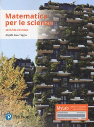 Matematica per le scienze. Ediz. mylab. Con Contenuto digitale per download e accesso online Angelo Guerraggio