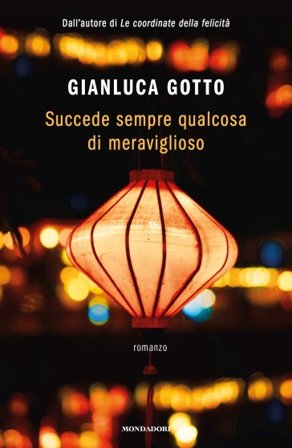 Succede sempre qualcosa di meraviglioso Gianluca Gotto