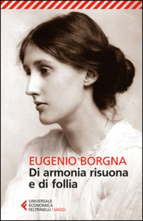 Di armonia risuona e di follia Eugenio Borgna