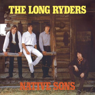 Native sons THE LONG RYDERS