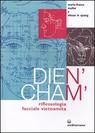 Dien'Cham'. Riflessologia facciale vietnamita Marie-France Muller