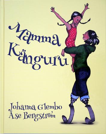 Mamma Känguru - Bok av Johanna Glembo & Åse Bergström - Inbunden